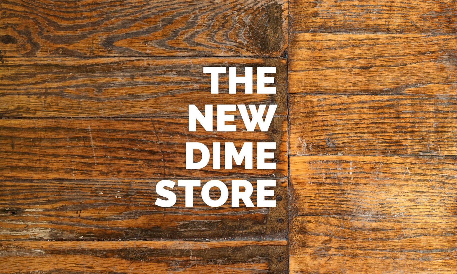 The New Dime Store